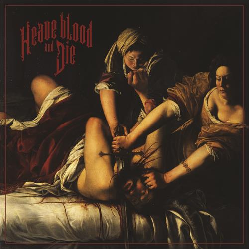 Heave Blood & Die Heave Blood & Die (LP)